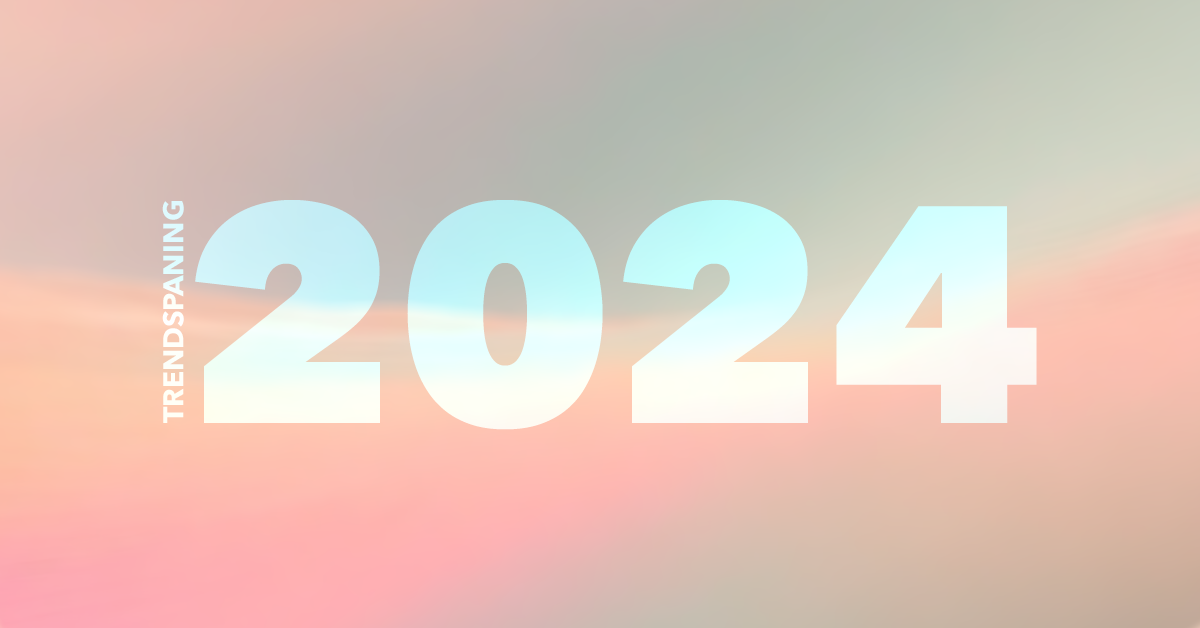 Trendspaning 2024